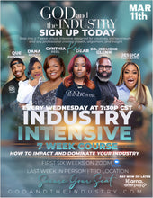 Load image into Gallery viewer, God and The Industry 7wk Industry Intensive
